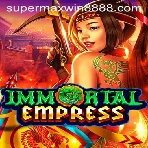ImmortalEmpress: A New Era of Gaming with SUPERMAXWIN888