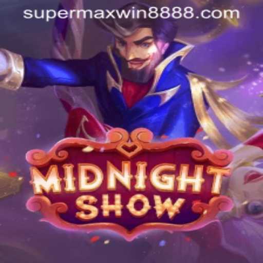 MidnightShow: Unveiling the Thrills of SUPERMAXWIN888