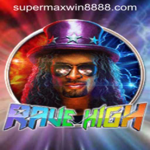Discover the Exciting World of RaveHigh and the Power of SUPERMAXWIN888